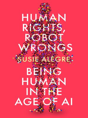 cover image of Human Rights, Robot Wrongs